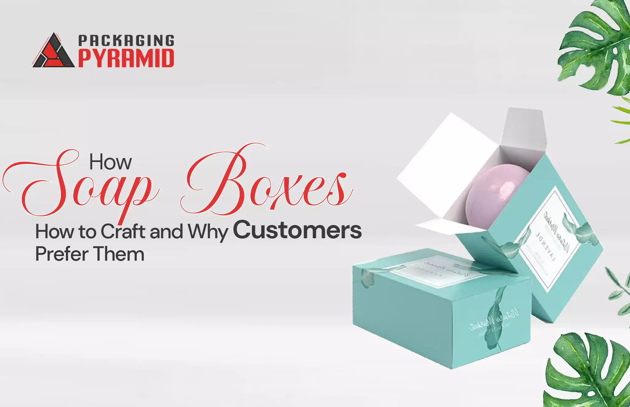 Best Soap Boxes: How to Craft and Why Customers Prefers